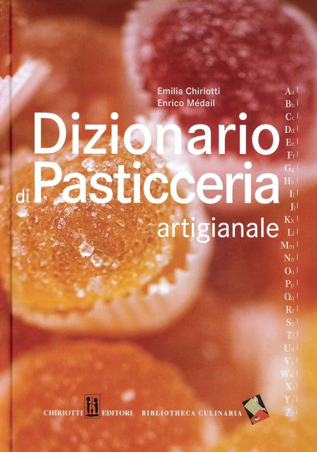 Dizionario di Pasticceria (Emili Chiriotti, Enrico Medail)