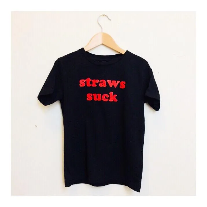 Straws Suck  - T Shirts